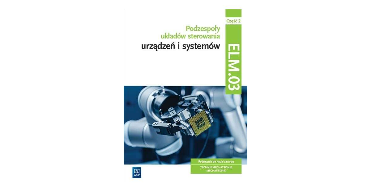Podzespoły układów sterowania urządzeń i systemów mechatronicznych