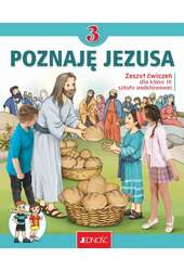 Zeszyt ćwiczeń do religii dla kl. 3 szkoły podstawowej pt. "Poznaję Jezusa"