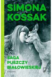 Saga Puszczy Białowieskiej