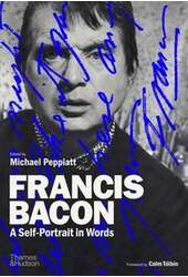 Francis Bacon A Self-Portrait in Words