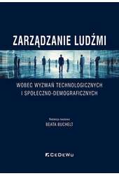 Zarządzanie ludźmi wobec wyzwań technologicznych i społeczno-demograficznych