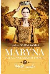Maryna. Polka na carskim tronie Część 2 Hołd ruski