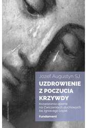 Uzdrowienie z poczucia krzywdy Fundament