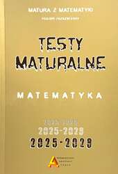 Zbiór testów i zadań maturalnych z matematyki poziom rozszerzony 2025-2028