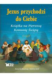 Jezus przychodzi do Ciebie.