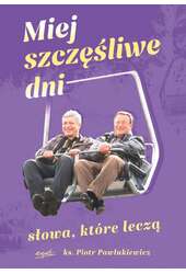 Miej szczęśliwe dni