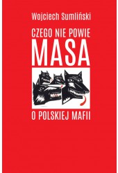 Czego nie powie Masa o polskiej mafii
