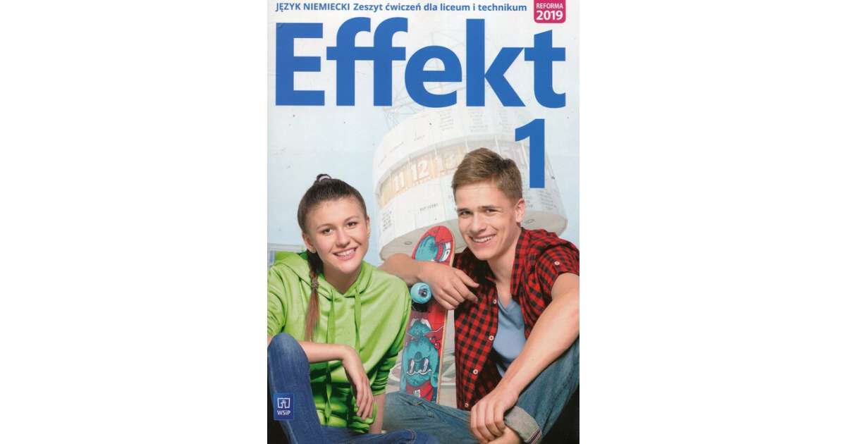 Effekt Język Niemiecki Zeszyt ćwiczeń Część 1 Liceum I Technikum Effekt 1 Język niemiecki Ćwiczenia - Kryczyńska-Pham Anna książka | Selkar