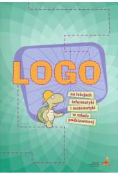 LOGO na lekcjach informatyki i matematyki w szkole podstawowej