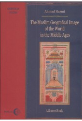 The Muslim Geographical Image of the World in the Middle Ages