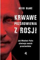 Krwawe pozdrowienia z Rosji