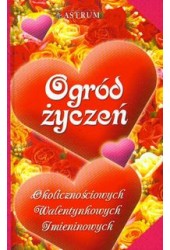 Ogród życzeń okolicznościowych walentynkowych imieninowych