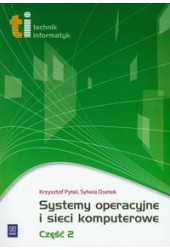 Systemy operacyjne i sieci komputerowe Podręcznik z płytą CD Część 2